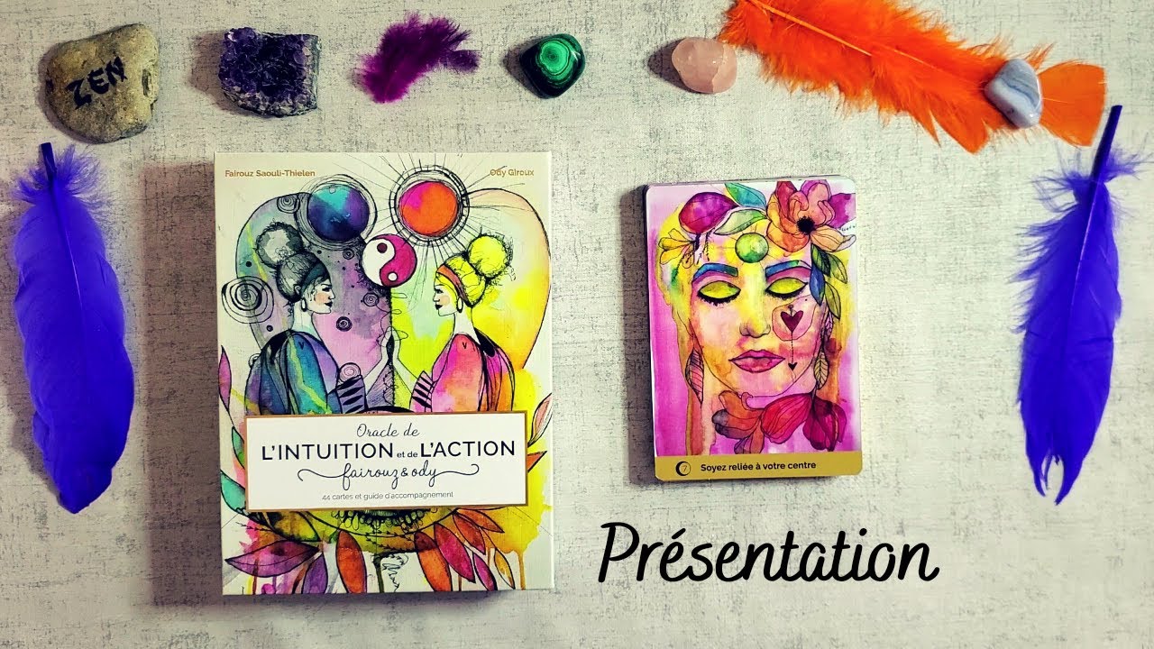 ORACLE DE L'INTUITION ET DE L'ACTION de Saouli Thielen Fairouz et Ody Giroux Présentation + 1 carte