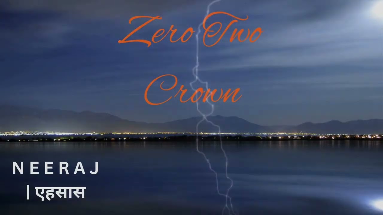 Zero To Crown - Neeraj | एहसास 
