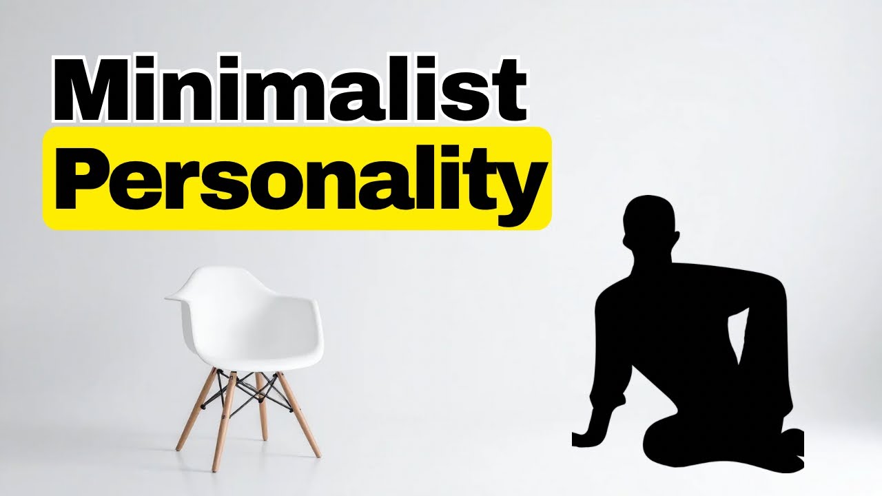 Psychology of Minimalism