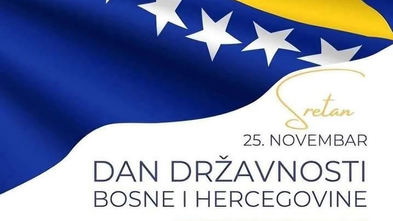 Svečani program - 25. novembar - Dan državnosti Bosne i Hercegovine