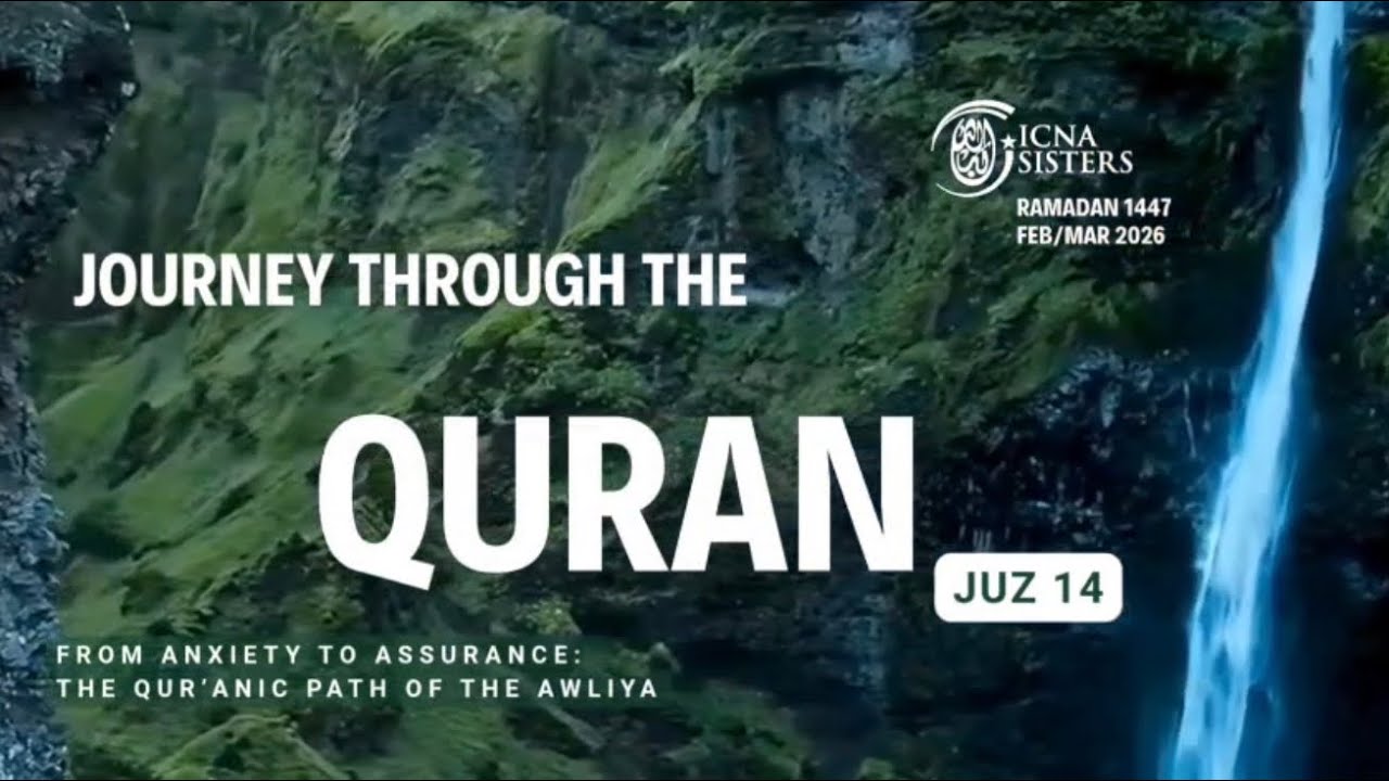Juz 14 | Journey Through the Qur'an 2026How can we become among the Awliya of Allah?