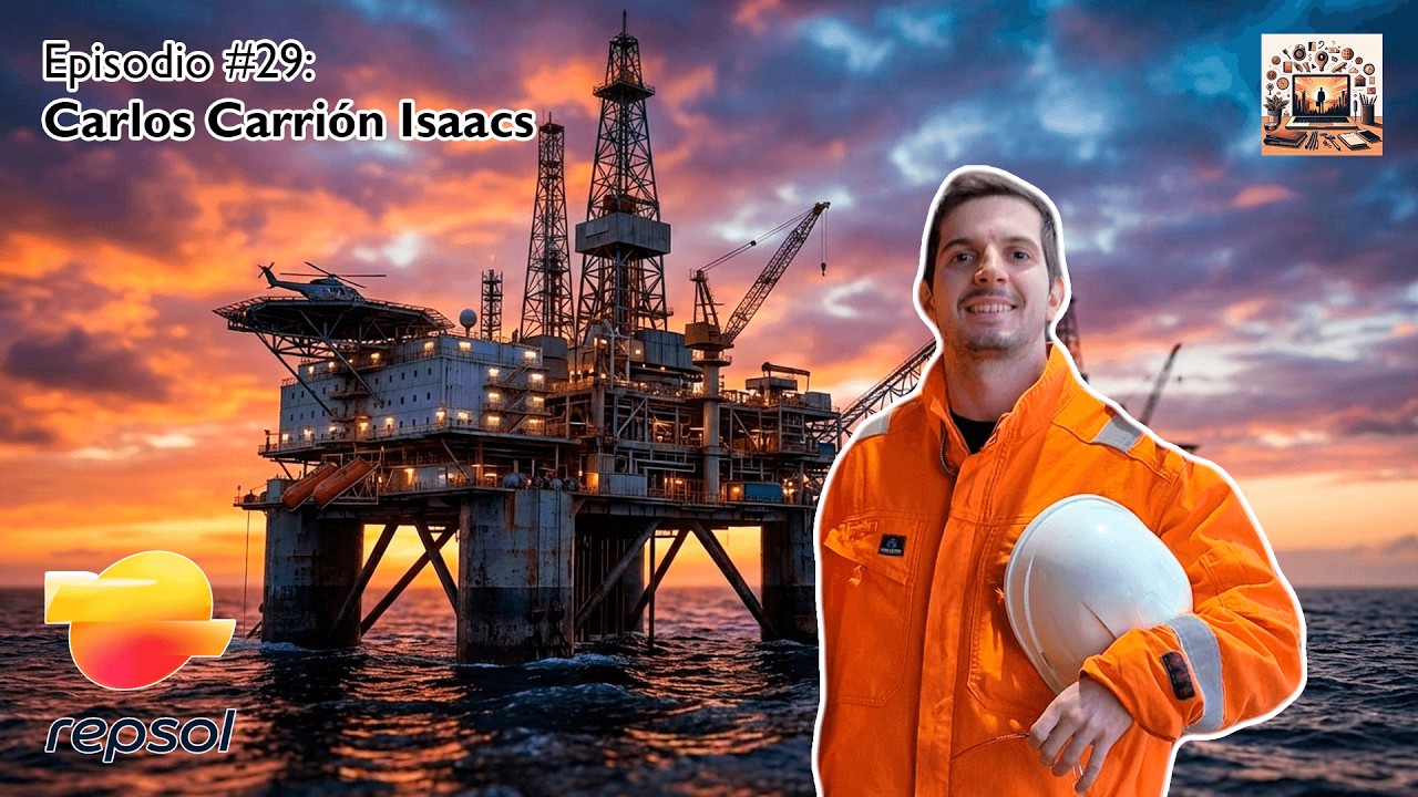 Episodio #29 | Carlos Carrión - Supervisor de plataforma petrolífera (Repsol)