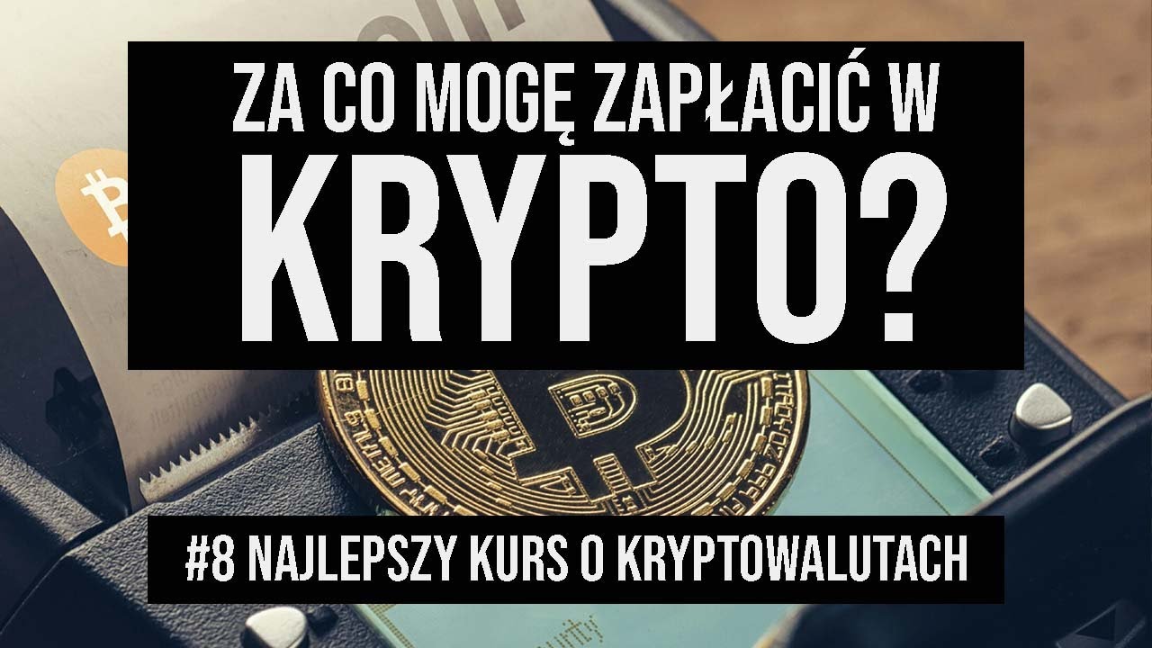 Za co mogę zapłacić Bitcoinem i innymi krypto? | #8
