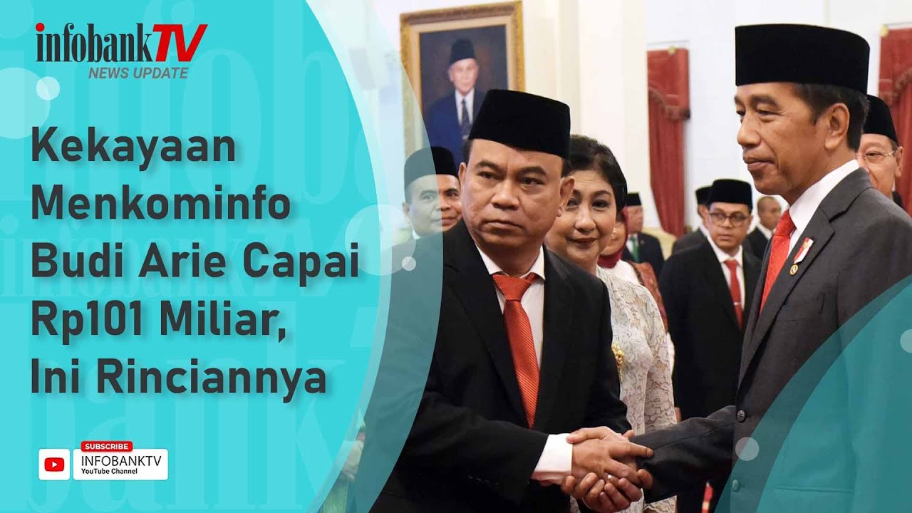 KEKAYAAN MENKOMINFO BUDI ARIE CAPAI RP101 MILIAR, INI RINCIANNYA