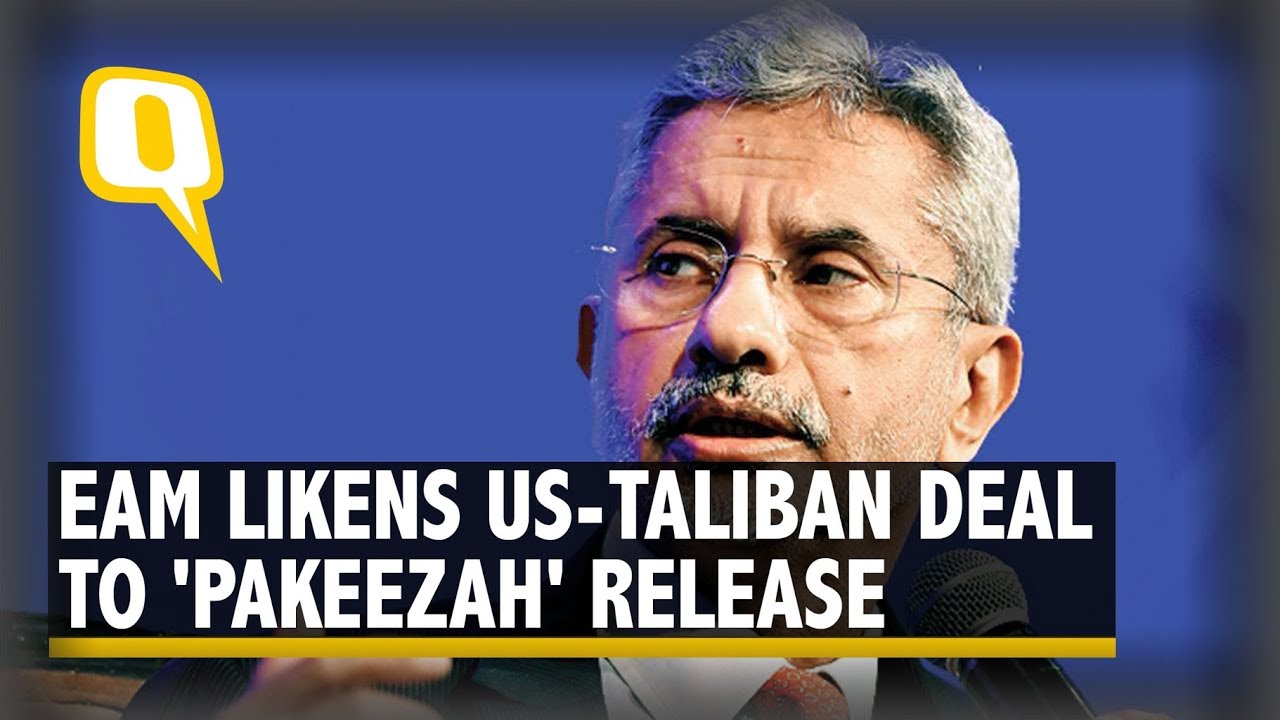 US-Taliban Deal Like Seeing &lsquo;Pakeezah&rsquo; After 17 Trailers: S Jaishankar | The Quint