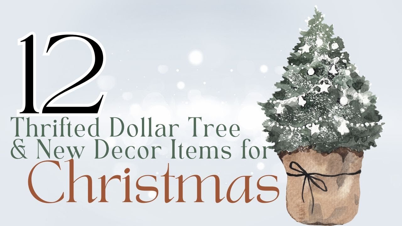 12 Thrifted Dollar Tree & New Christmas Decor Items! Easy & Elegant Holiday Decor!