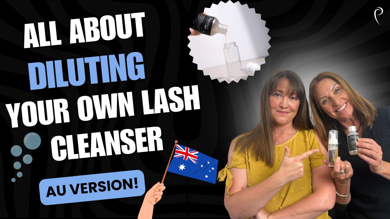 Lash Cleanser Dilution in Australia: What You Need to Know I Prolong Lash