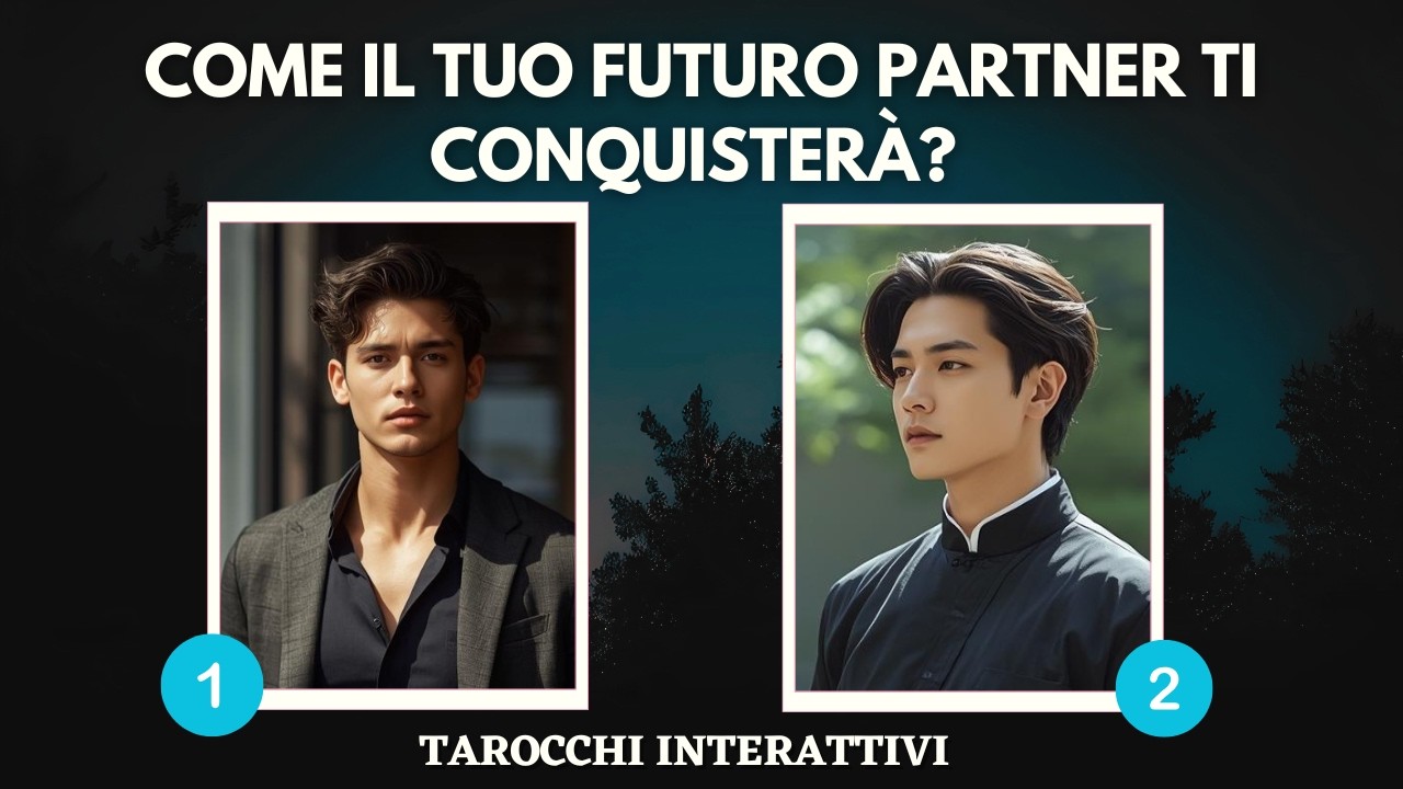Come il Tuo Futuro Partner Ti Conquister&agrave;? 💖 | Tarocchi Interattivi 💖Amore & Destino Rivelati 💖