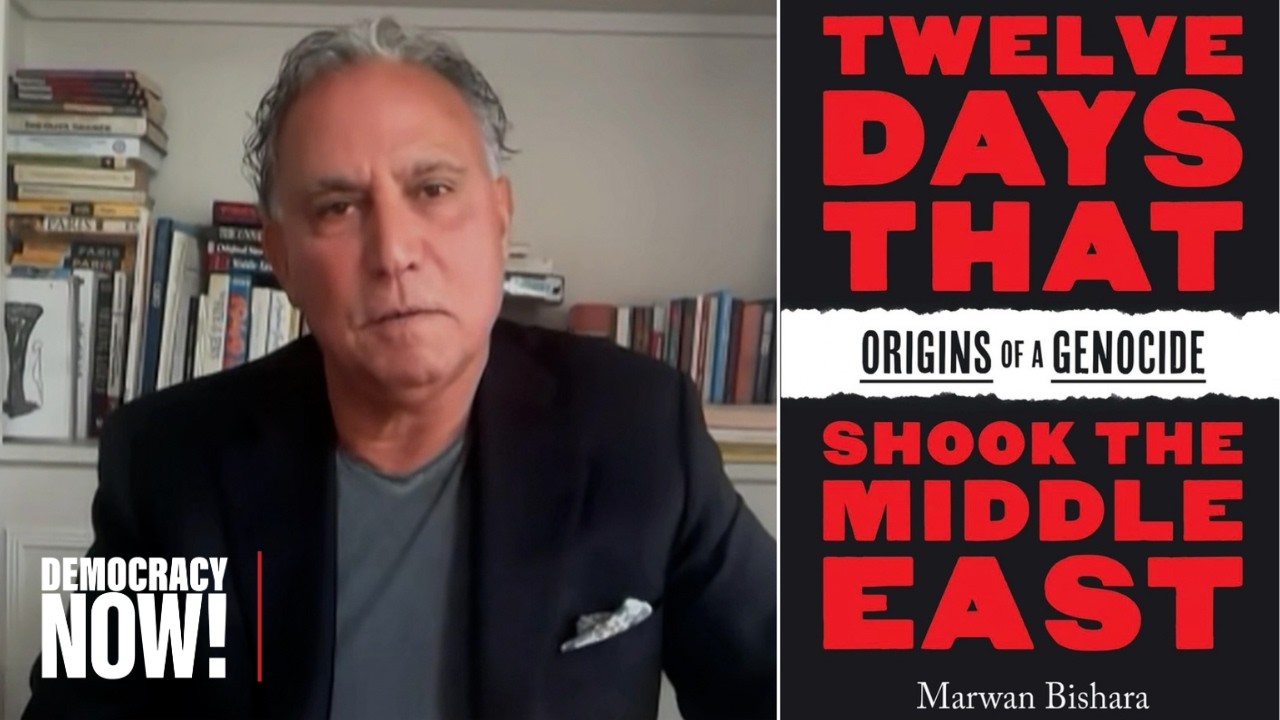 &ldquo;Origins of a Genocide&rdquo;: Al Jazeera&rsquo;s Marwan Bishara on &ldquo;Twelve Days That Shook the Middle East&rdquo;