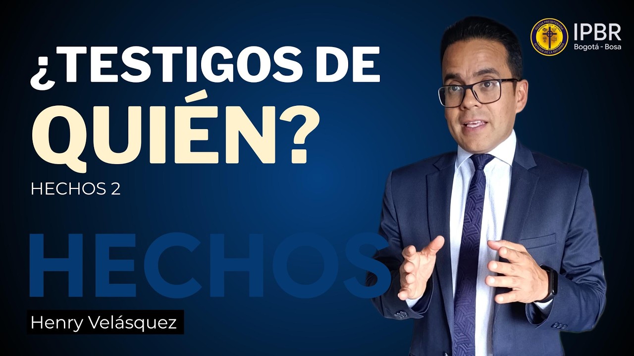 ¿Testigos de quién? - Hechos 2 | Pastor Henry Velásquez