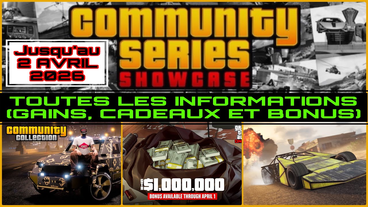 EVENT GTA ONLINE : COMMUNITY SERIES SHOWCASE - 12 500 000 GTA$ & 3 VEHICULES OFFERT + ITEMS RARES