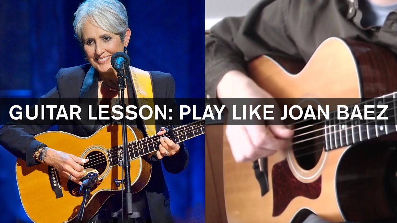 Guitar Lesson: Play Like Joan Baez