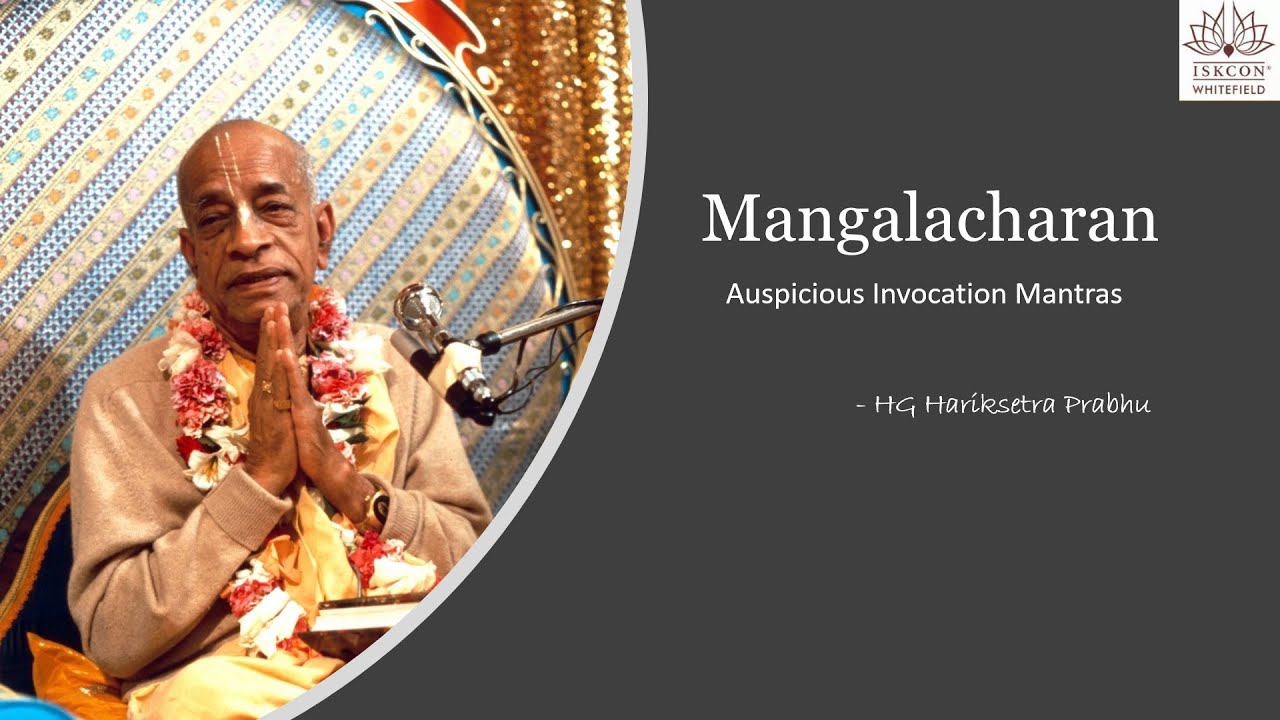 Mangalacharan - Auspicious Invocation Mantras || HG Hariksetra Prabhu || Iskcon Whitefield