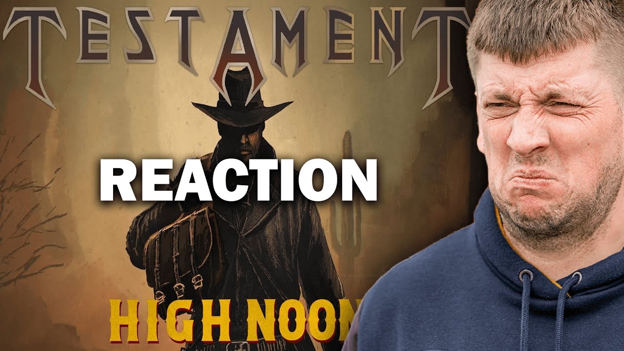 TESTAMENT ARE BACK! High Noon (Reaction)