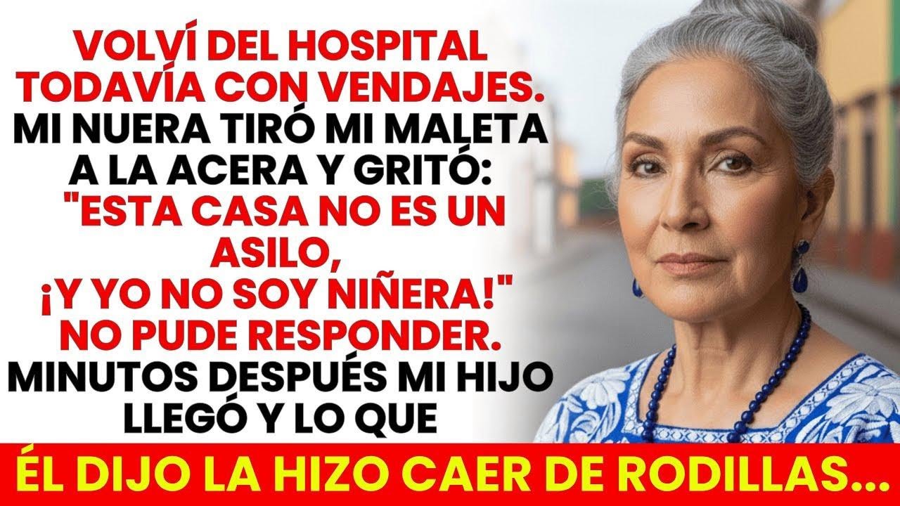 Mi Nuera Me Echó De Casa Después De Una Cirugía Delicada... Pero Cuando Mi Hijo Llegó, Todo Cambió.