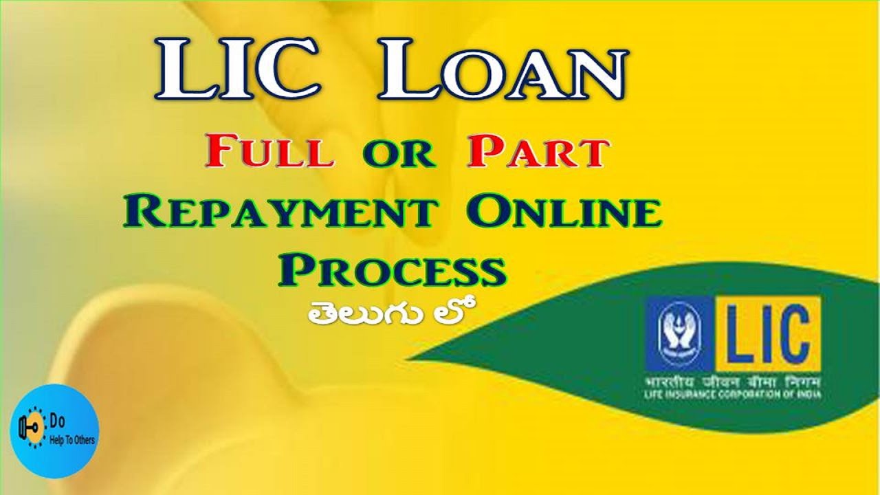 LIC Loan Repayment Online-Full or Part Payment Details In Telugu