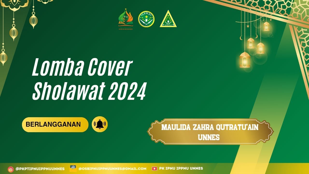 LOMBA COVER SHOLAWAT PK IPNU IPPNU UNNES I MAULIDA ZAHRA QUTRATU'AIN I UNNES