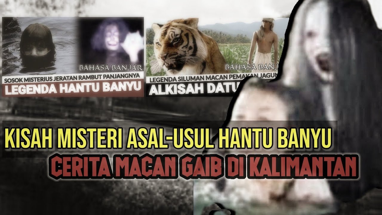 KISAH MISTERI ASAL-USUL HANTU BANYU | Legenda Datu Pintit dan Macan Gaib Kalimantan