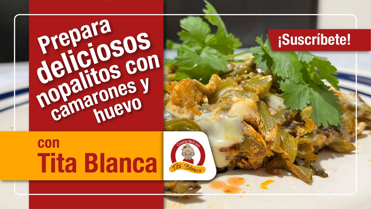 🔴👩🏼‍🍳🇲🇽 Nopalitos con camarones y huevo