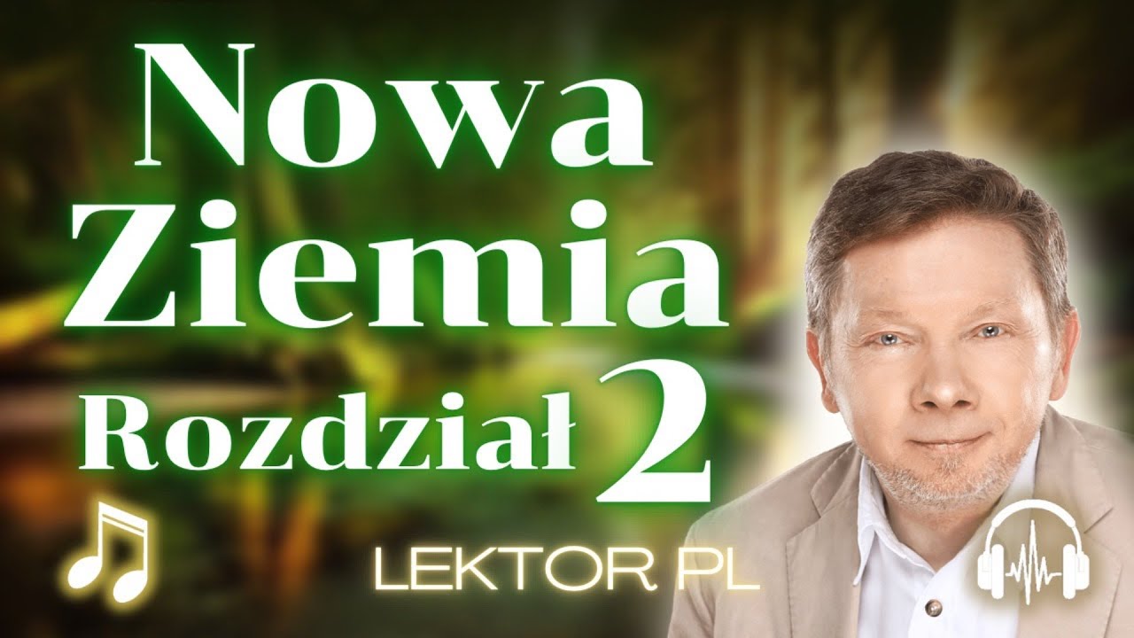 Eckhart Tolle - Nowa Ziemia - Rozdział Drugi - 2 - Ego: Obecny Stan Ludzkości