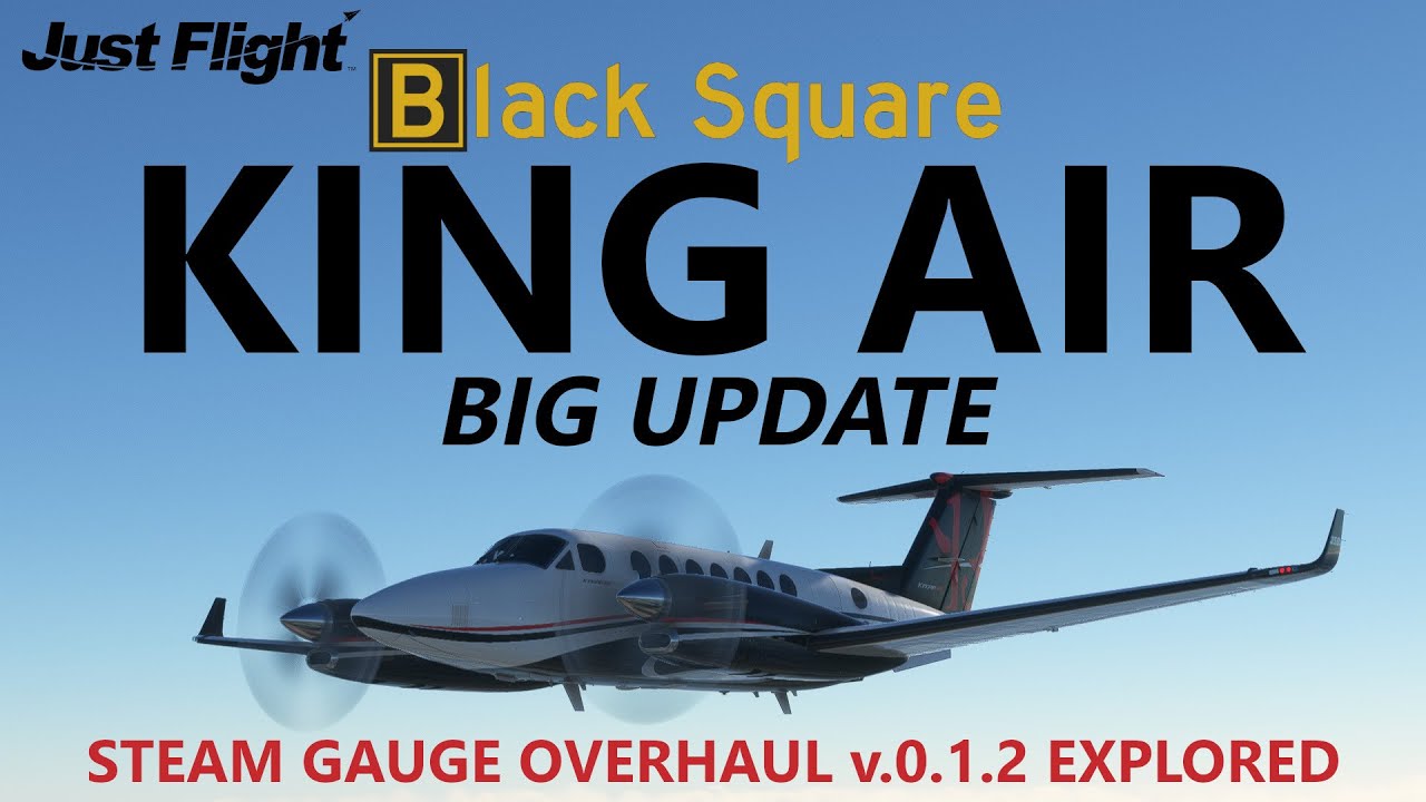 Black Square Steam Gauge Overhaul - Analog King Air v0.1.2 Updated for Microsoft Flight Simulator!