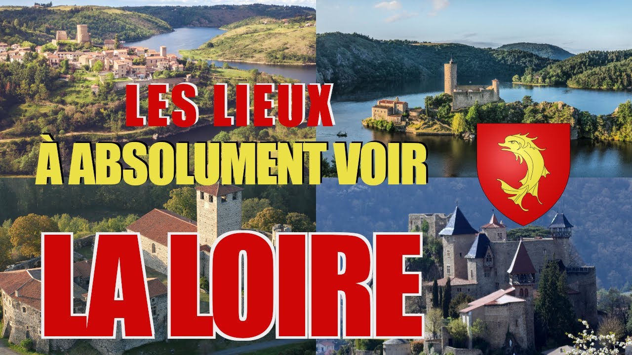 Les lieux &agrave; absolument voir : La Loire (42)