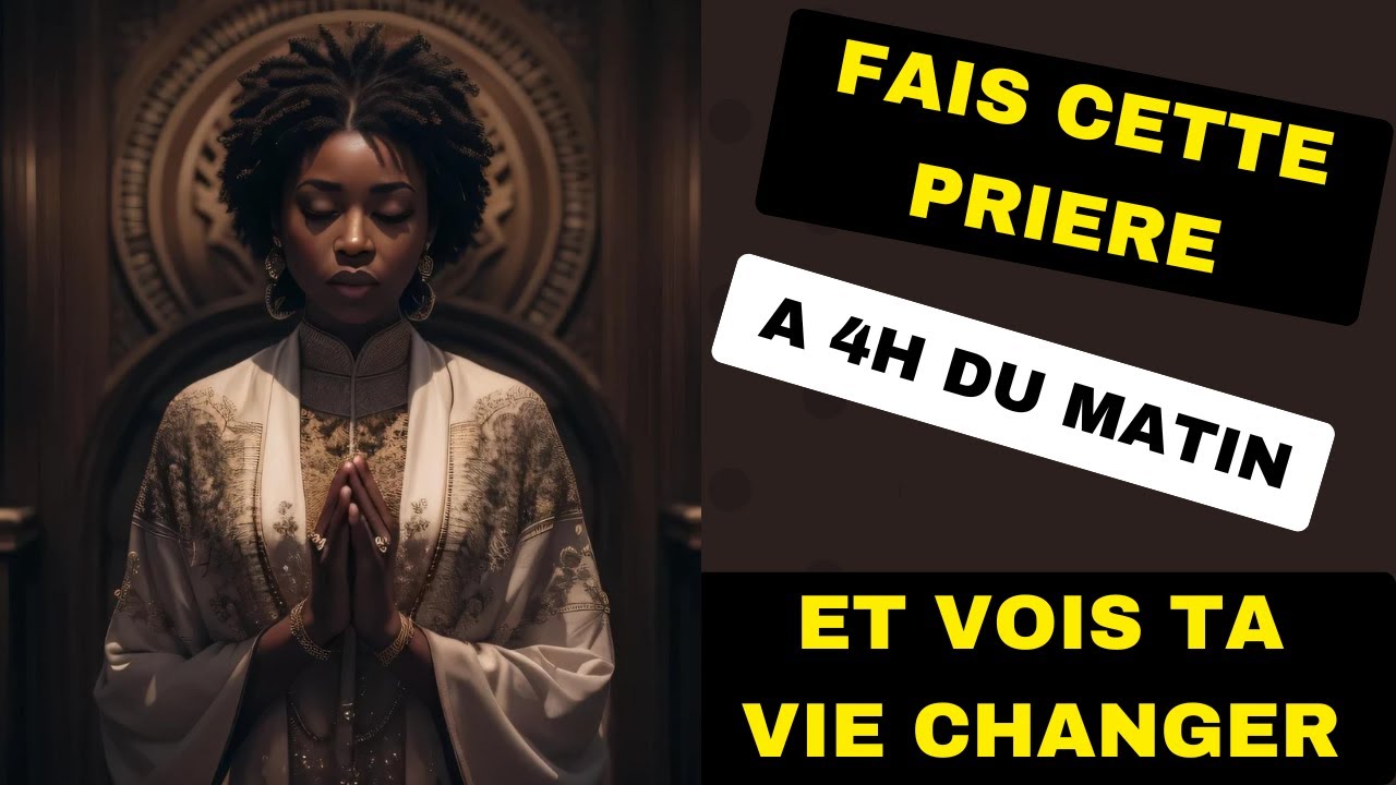 Prière Puissante de Protection et de libération à 4h du Matin