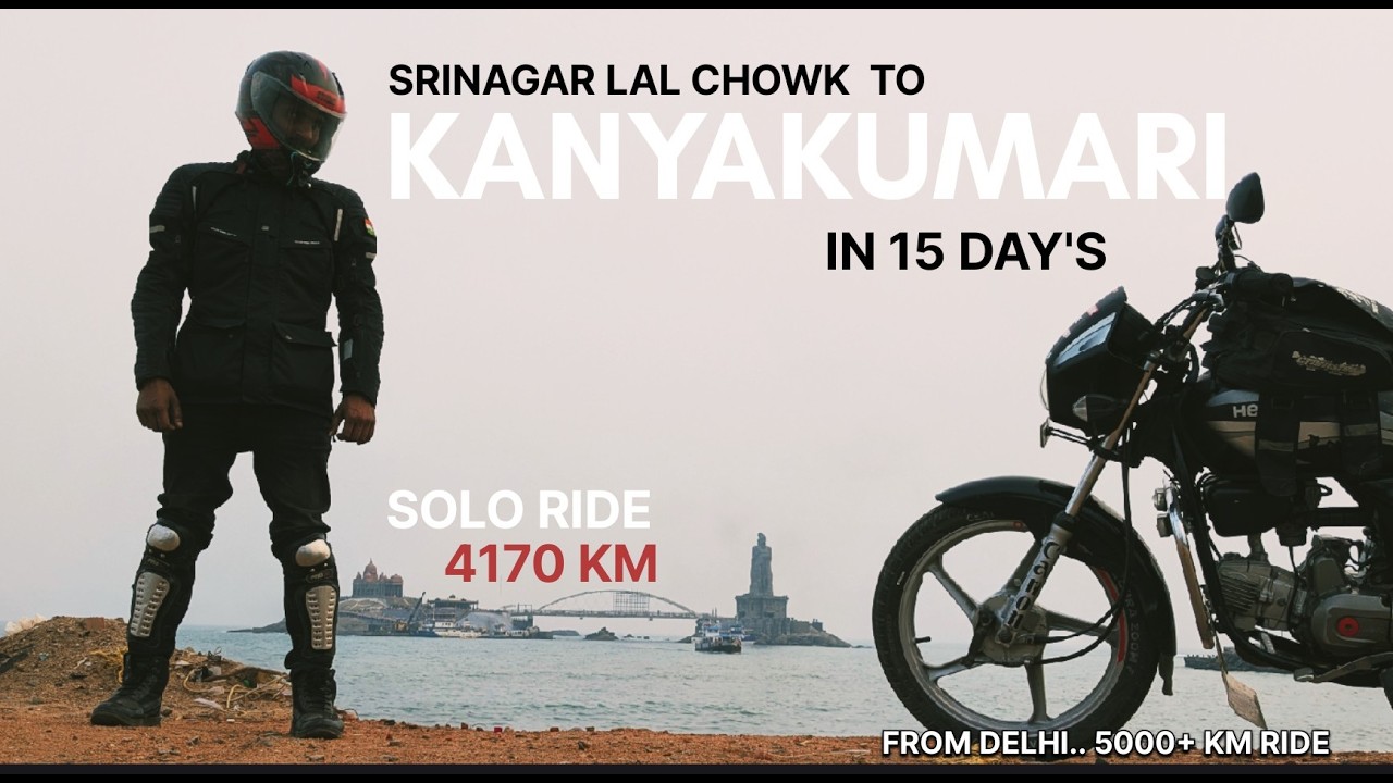 SRINAGAR LAL CHOWK TO KANAYAKUMARI 4170 KM RIDE IN 15 DAY'S | A LIFE LESSON | NORTH TO SOUTH RIDE