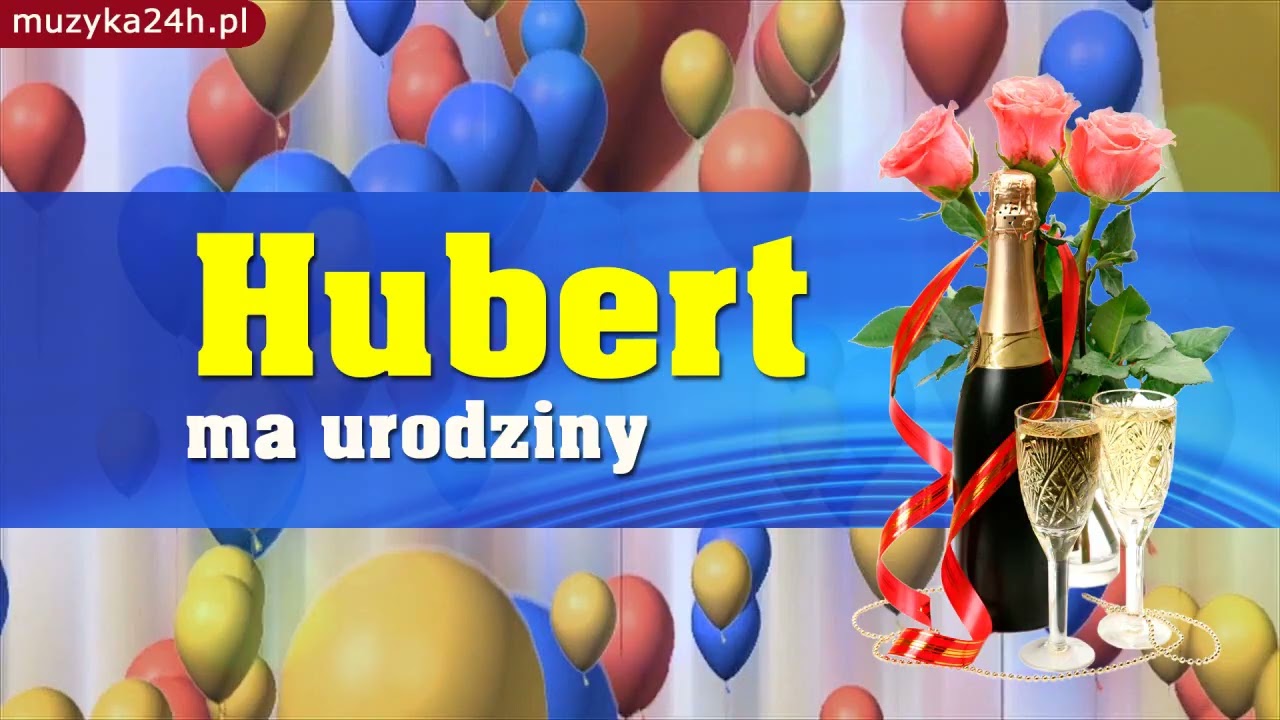 Hubercie, ta piosenka i urodzinowe życzenia dla Ciebie! Masz dzisiaj urodziny