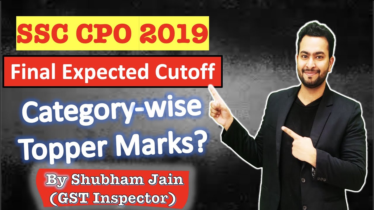 SSC CPO 2019 Final Expected Cutoff Category-wise| Topper marks| Analysis by Shubham Jain