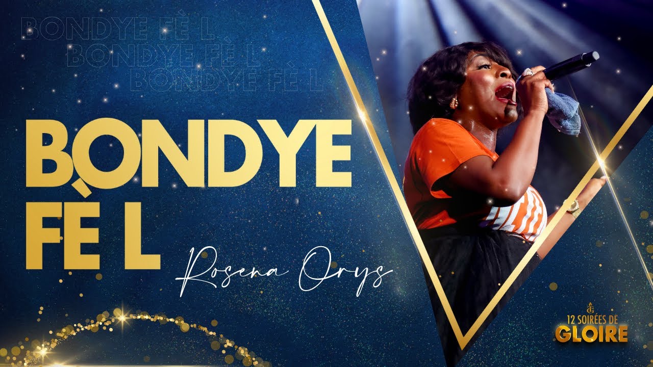 Bondye F&egrave; l | Bondye F&egrave;k Komanse | Se Poum Temwanye | Rosena Orys | 12 soir&eacute;es De Gloire 2023