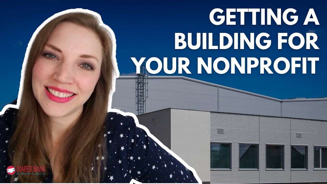 How To Get a Building for a Nonprofit! Tips from @ncdiaperbank