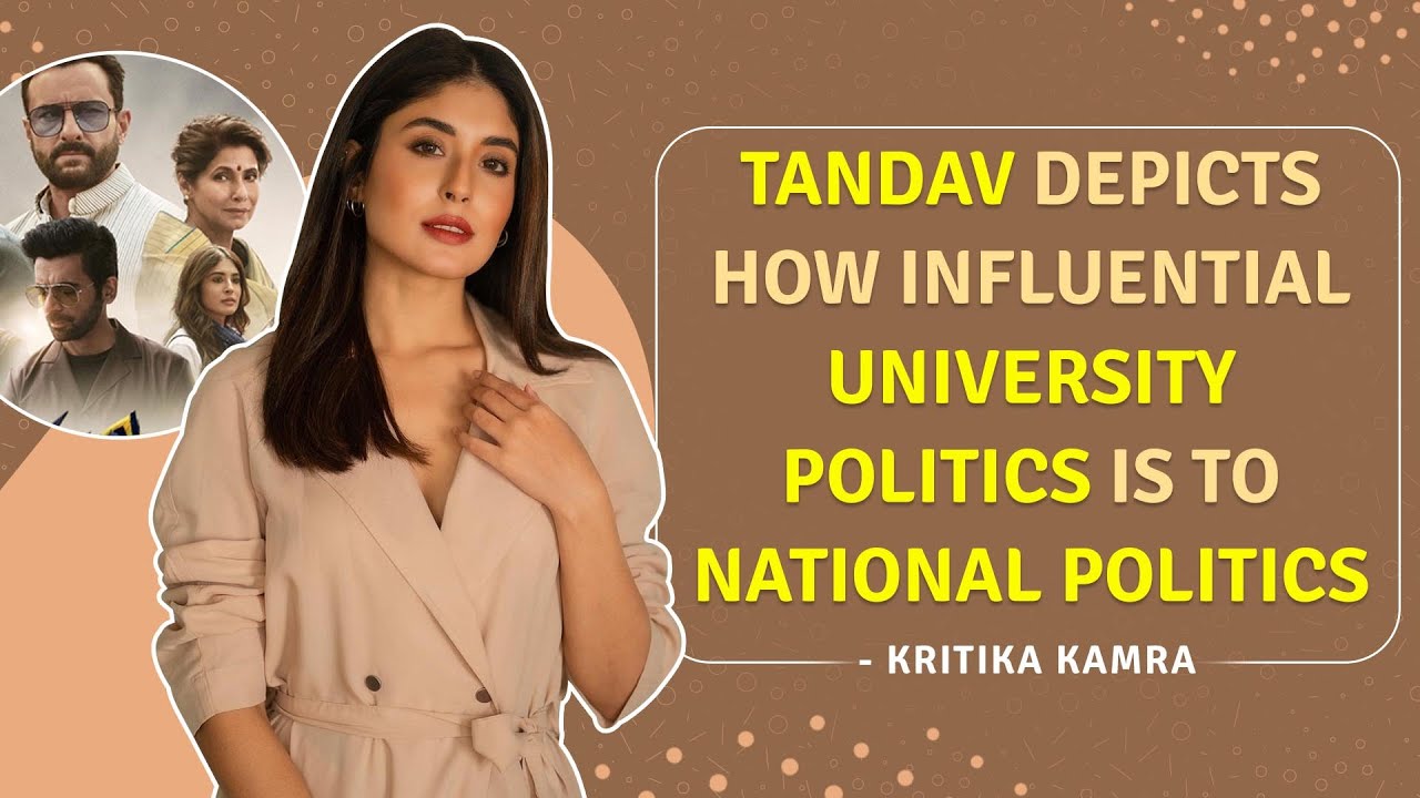 Kritika Kamra on Delhi student politics, transition from TV to web & Tandav