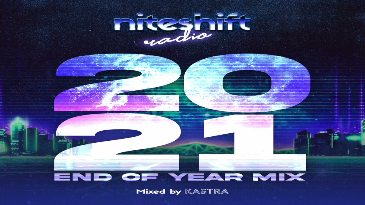 Niteshift Radio | Kastra 2021 End of the Year Mix [77 EDM Songs in 1 HOUR!]