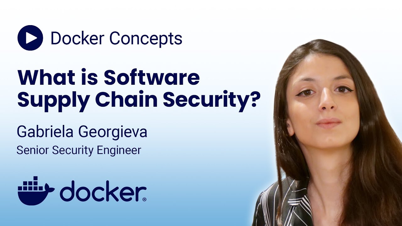 Docker Concepts: What is Software Supply Chain Security?