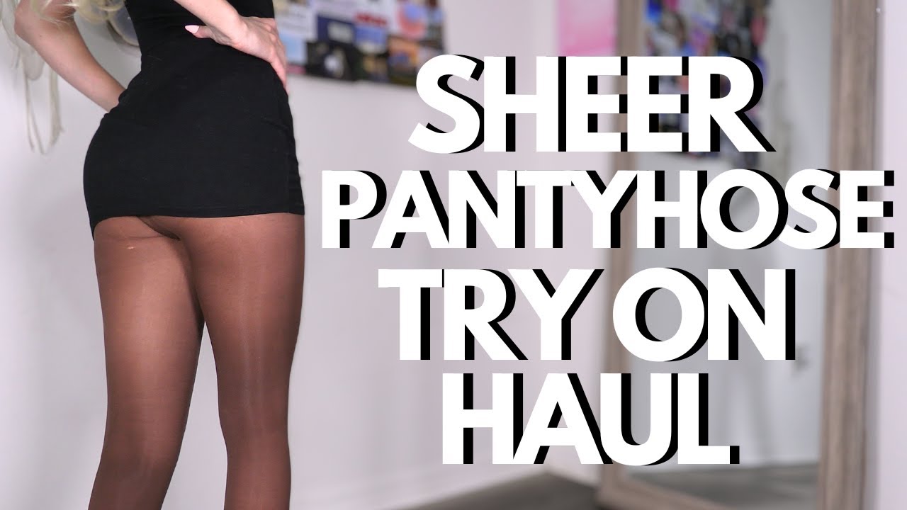 sheer pantyhose try on haul !!!