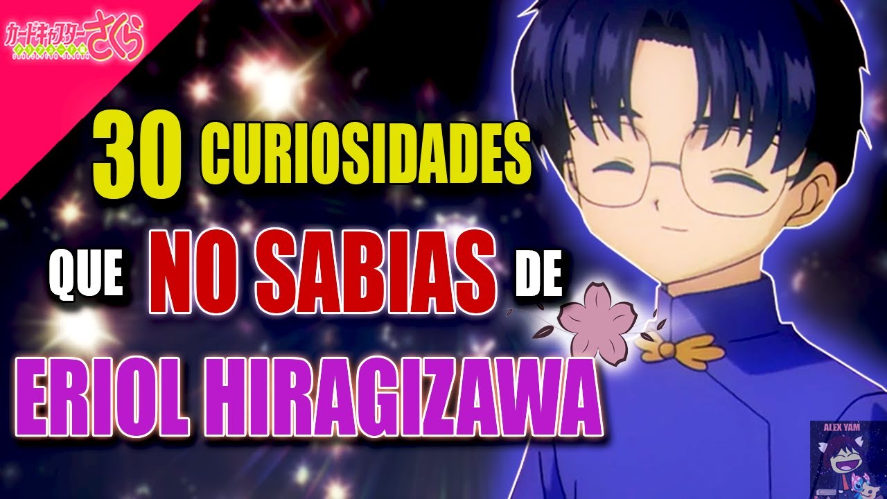 30 Curiosidades que NO SABIAS de ERIOL HIRAGIZAWA | SAKURA CARD CAPTOR