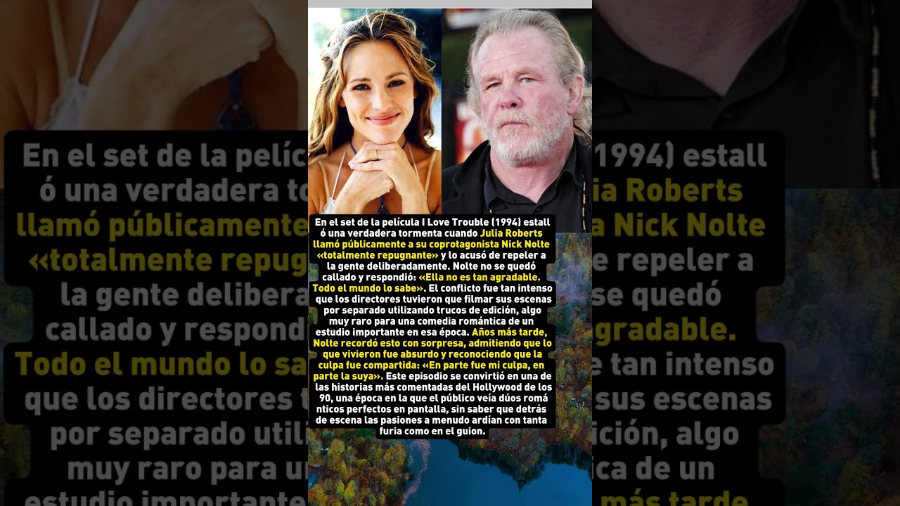 Julia Roberts vs Nick Nolte: La guerra abierta en el set de "I Love Trouble"