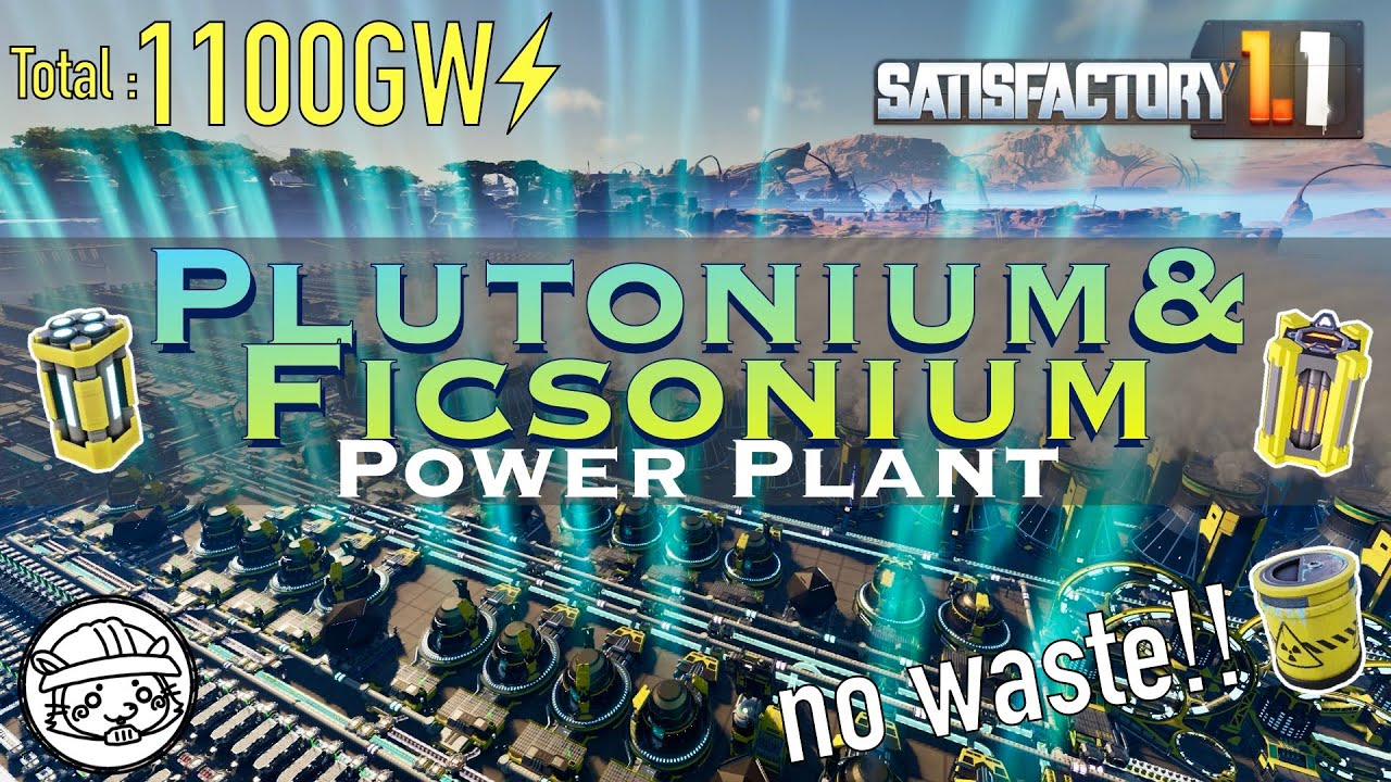 1100 GW – Ultimate Nuclear Power Plant With No Waste! Plutonium and Ficsonium in Satisfactory 1.1