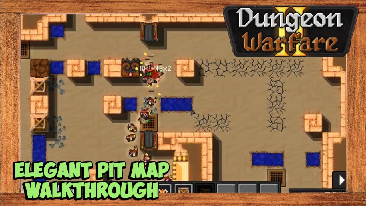 Dungeon Warfare 2 Elegant Pit Map Walkthrough