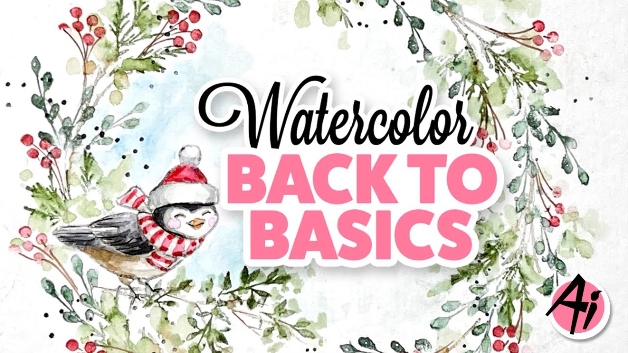 Ai Watercolor - Back to Basics with Kendra - Dec 21, 2021
