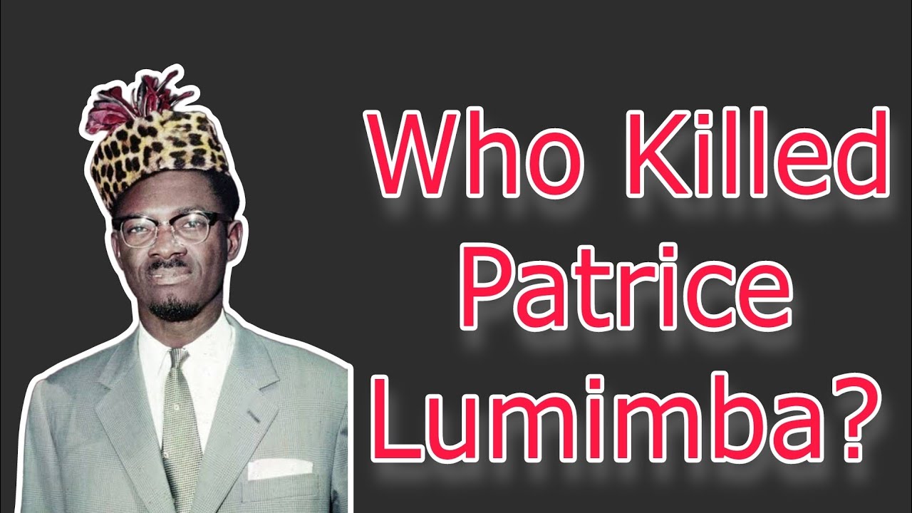 Who Killed Patrice Lumumba? | Why was he killed? | Patrice Lumumba Assassination |