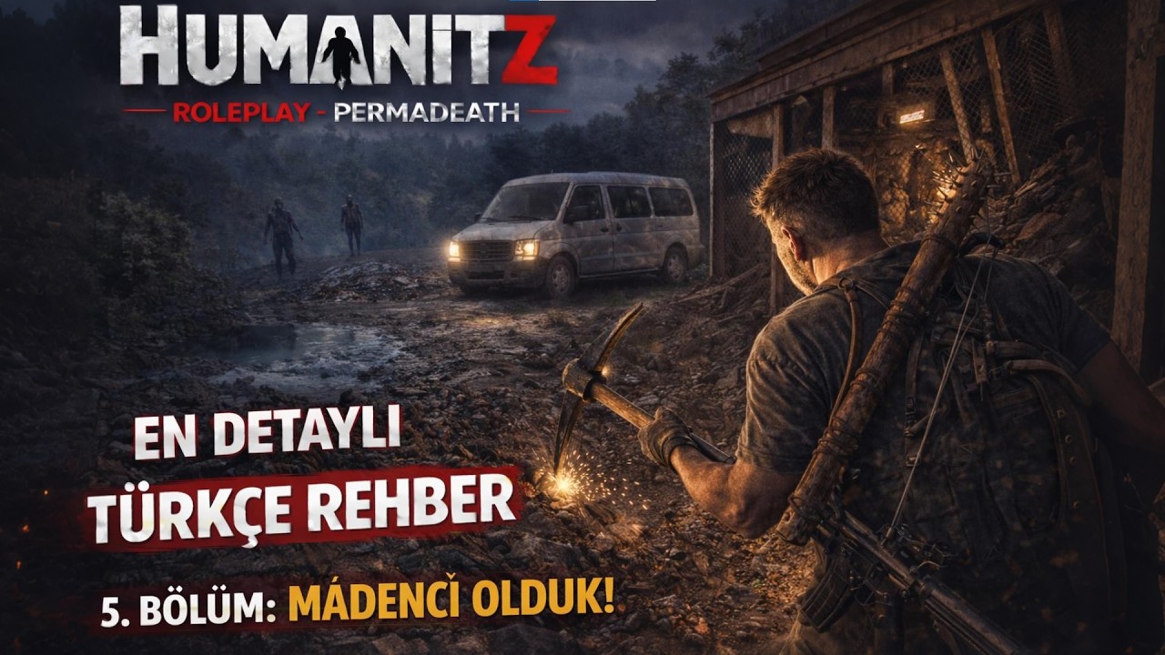 HumanitZ TÜRKÇE REHBER - 5.BÖLÜM: MADENCİ OLDUK ! (PERMA DEATH) #humanity #humanitzgameplay #zombie