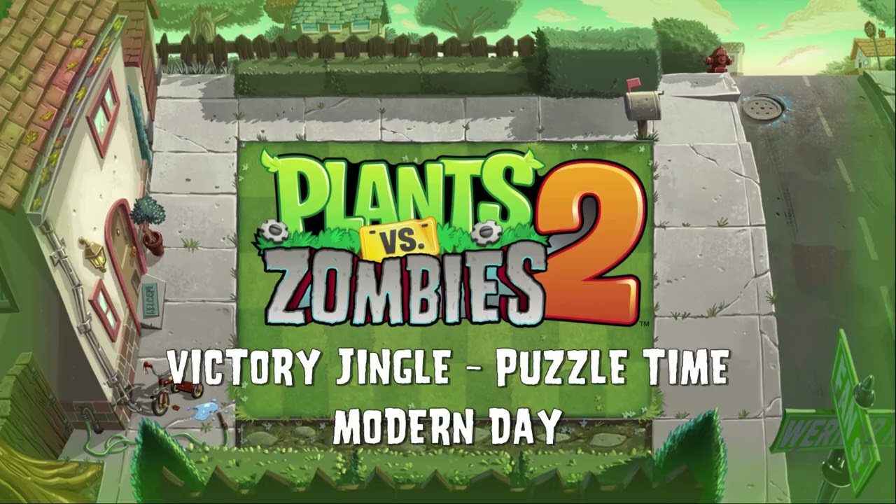 Victory Jingle - Puzzle Time - Modern Day - PvZ2 Fanmade Music