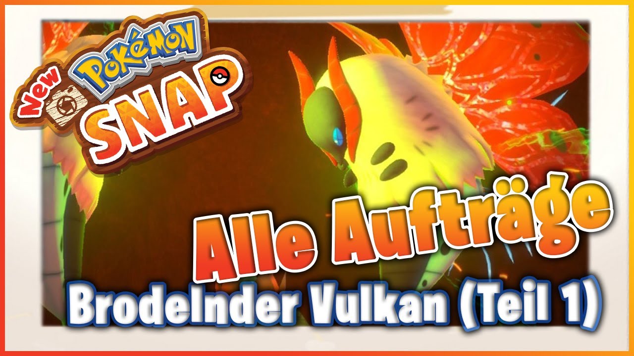 🔴 New Pokémon Snap / Alle Aufträge - Brodelnder Vulkan (Teil 1) 🔴 Nintendo Switch