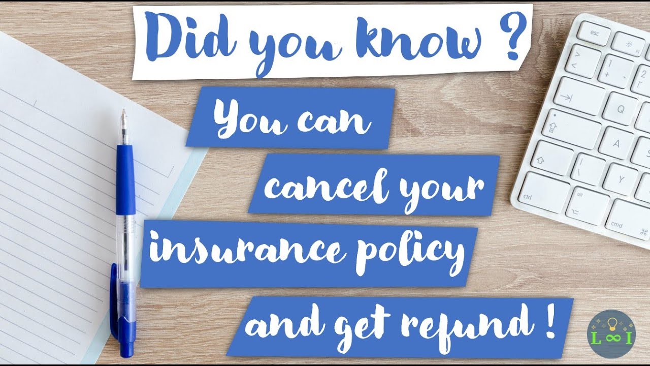 Did u know? You can cancel your life insurance policy and get refund.