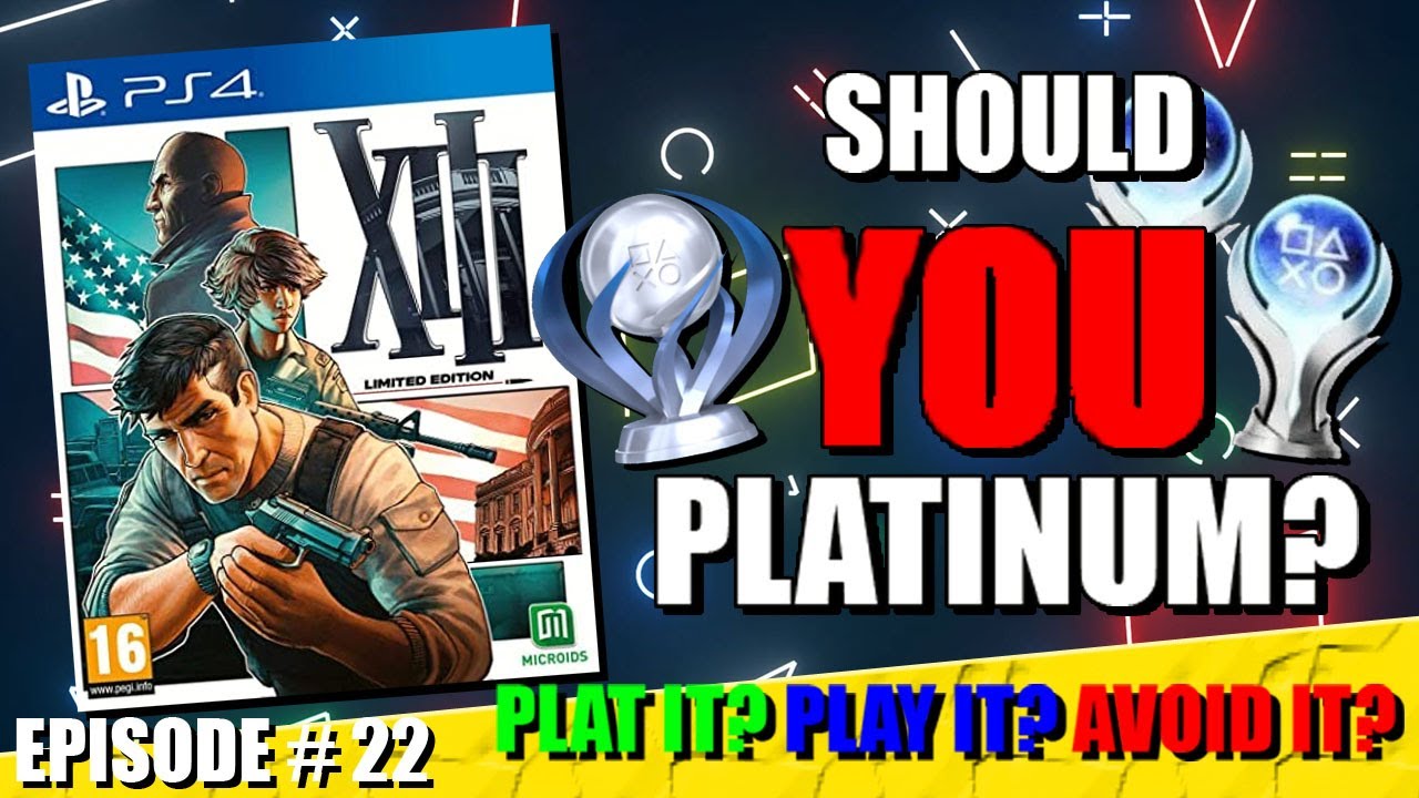 Should YOU Platinum the XIII Remake on PS4? -Trophy breakdown - Trophy Guide, Tips, Tricks & MORE!