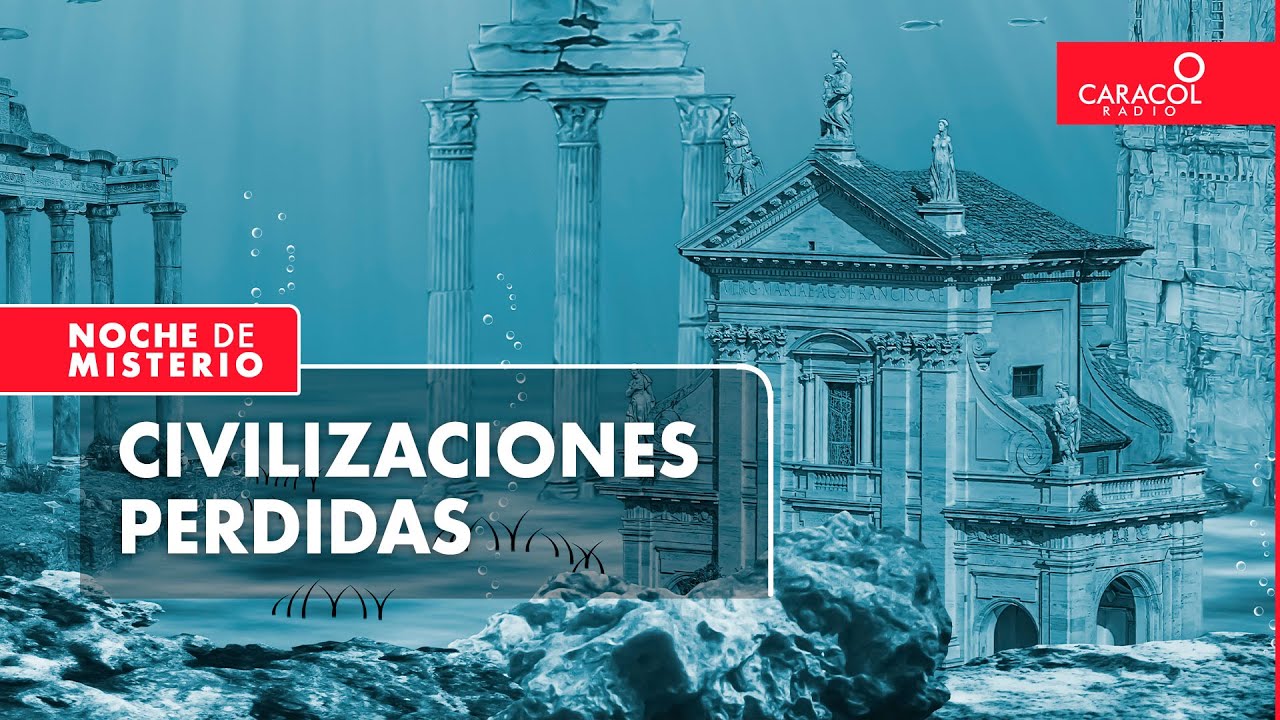 Civilizaciones perdidas | Noche de Misterio