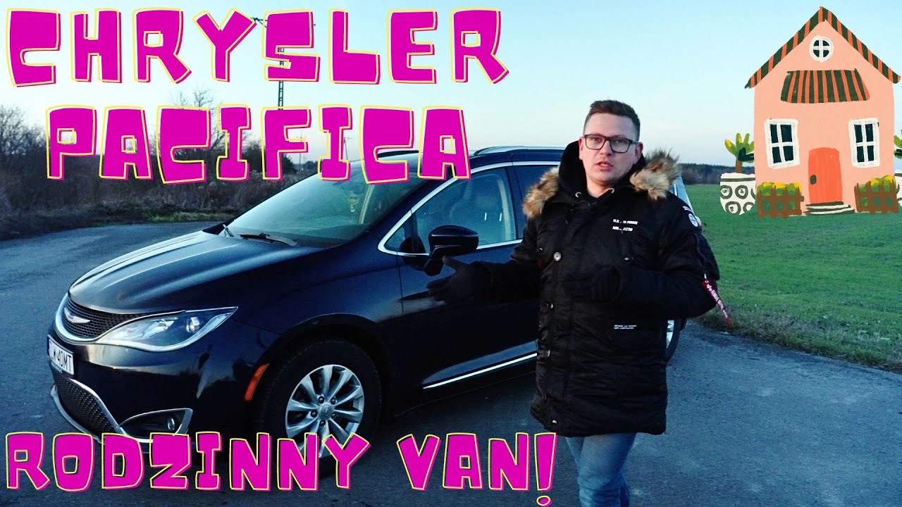 Chrysler Pacifica - Rodzinny VAN - Okiem Doktora