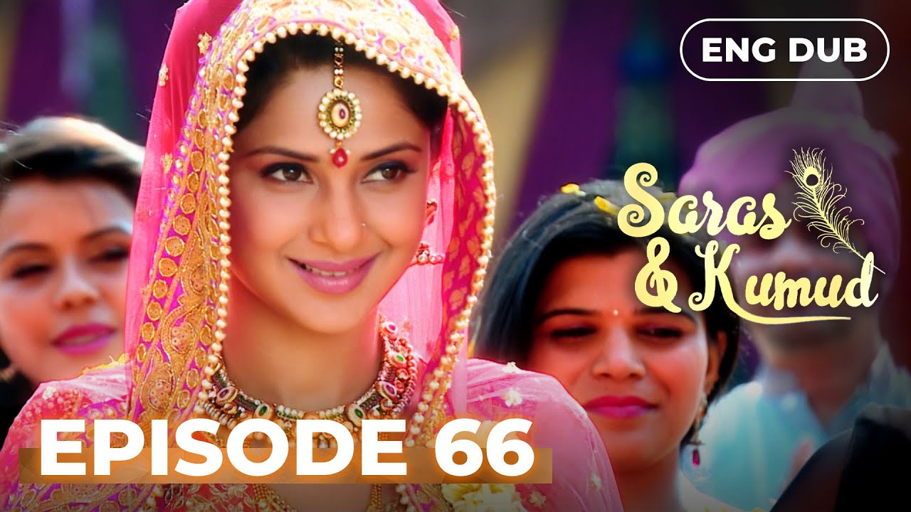 SARAS AND KUMUD | Full Episode 66  | Indian drama English dubbed #MEP66